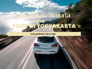 Panduan Wisata untuk Tour di Yogyakarta